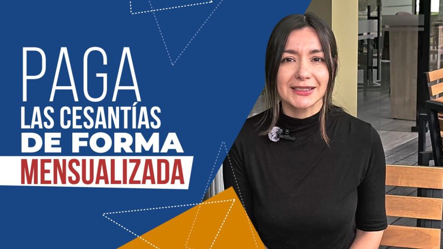 Pago mensual de cesantías: ¿Qué cambia?